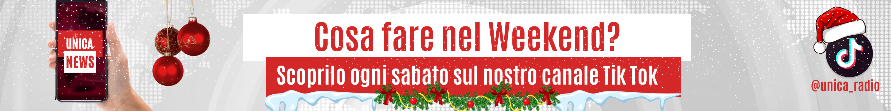 Cosa fare nel Weekend di Natale 2024? Scoprilo ogni sabato sul canale Tik Tok di Unica Radio